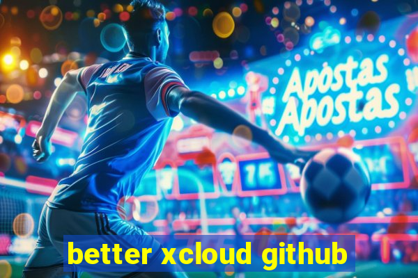 better xcloud github